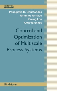 Abbildung von: Control and Optimization of Multiscale Process Systems - Birkhauser Boston Inc