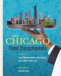 Cover: The Chicago Food Encyclopedia - University of Illinois Press