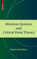 Cover: Minimax Systems and Critical Point Theory - Birkh&auml;user