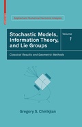 Bild: Stochastic Models, Information Theory, and Lie Groups, Volume 1 - Birkh&auml;user