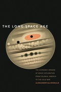 Cover: The Long Space Age - Yale University Press