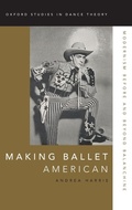 Cover: Making Ballet American - Oxford University Press Inc