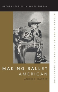 Enlarge image Cover: Making Ballet American - Oxford University Press Inc