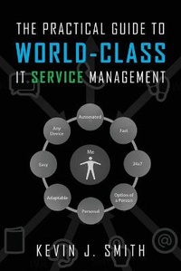 Enlarge image Cover: The Practical Guide To World-Class IT Service Management - Anima Group
