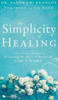 Enlarge image Cover: The Simplicity of Healing - It's Supernatural!
