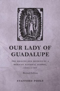 Cover: Our Lady of Guadalupe - University of Arizona Press
