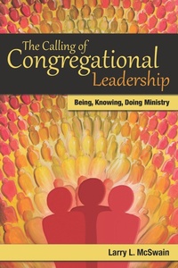 Enlarge image Cover: The Calling of Congregational Leadership - Chalice Press