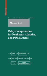 Abbildung von: Delay Compensation for Nonlinear, Adaptive, and PDE Systems - Birkhauser Boston Inc