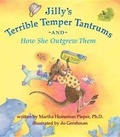 Cover: Jilly's Terrible Temper Tantrums and How She Outgrew Them - Smart Love Press