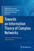 Cover: Towards an Information Theory of Complex Networks - Birkh&auml;user