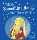 Cover: Tell Me Something Happy Before I Go to Sleep Padded Board Book - Clarion Books