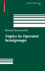Cover: Topics in Operator Semigroups - Birkh&auml;user