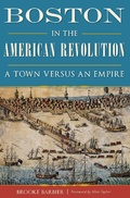 Cover: Boston in the American Revolution - The History Press