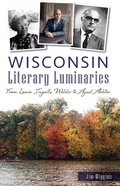 Cover: Wisconsin Literary Luminaries - History Press