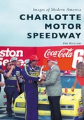 Cover: Charlotte Motor Speedway - Arcadia Publishing