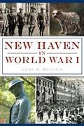 Cover: New Haven in World War I - History Press