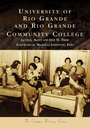Cover: University of Rio Grande and Rio Grande Community College - Arcadia Publishing (SC)