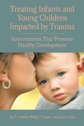Cover: Treating Infants and Young Children Impacted by Trauma - American Psychological Association