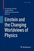 Cover: Einstein and the Changing Worldviews of Physics - Birkh&auml;user