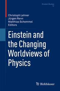 Abbildung von: Einstein and the Changing Worldviews of Physics - Birkhäuser