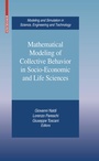 Cover: Mathematical Modeling of Collective Behavior in Socio-Economic and Life Sciences - Birkhauser Boston Inc
