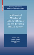 Cover: Mathematical Modeling of Collective Behavior in Socio-Economic and Life Sciences - Birkhauser Boston Inc
