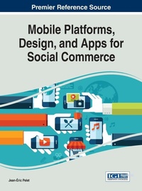 Enlarge image Cover: Mobile Platforms, Design, and Apps for Social Commerce - Information Science Reference