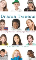 Cover: Drama Tweens - Wipf & Stock Publishers