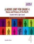 Cover: A Model Unit For Grade 4: Voices and Visions of the North - Portage & Main Press