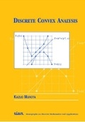 Cover: Discrete Convex Analysis - Society for Industrial & Applied Mathematics,U.S.