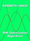 Cover: MM Optimization Algorithms - Society for Industrial & Applied Mathematics,U.S.