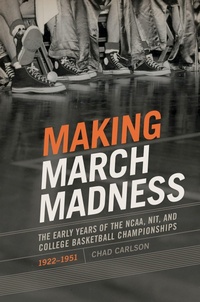 Abbildung von: Making March Madness - University of Arkansas Press
