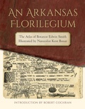 Cover: An Arkansas Florilegium - University of Arkansas Press