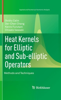 Enlarge image Cover: Heat Kernels for Elliptic and Sub-elliptic Operators - Birkhauser Boston Inc