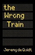 Cover: The Wrong Train - David Fickling Books