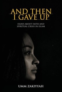Abbildung von: And Then I Gave Up - Al-Walaa Publications