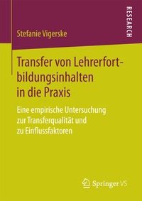Abbildung von: Transfer von Lehrerfortbildungsinhalten in die Praxis - Springer VS