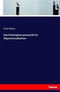 Cover: Das Participium praeteriti im Altprovenzalischen - Hansebooks