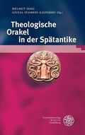 Cover: Theologische Orakel in der Sp&auml;tantike - Universit&auml;tsverlag Winter