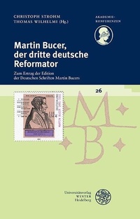 Enlarge image Cover: Martin Bucer, der dritte deutsche Reformator - Universitätsverlag Winter