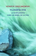 Bild: Filosof&iacute;a viva : la ecofilosof&iacute;a como un &aacute;rbol de la vida - Ediciones Atalanta, S.L.
