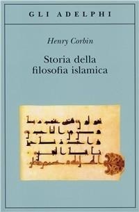 Abbildung von: Storia della filosofia islamica. Dalle origini ai giorni nostri - Gli Adelphi;Adelphi