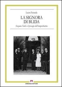 Abbildung von: La signora di Blida. Suzanne Taïeb e il presagio dell'etnopsichiatria - Antropologia culturale;Armando Editore