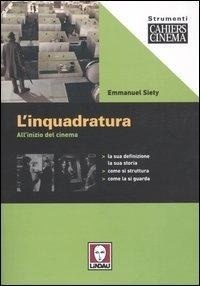 Abbildung von: L' inquadratura. All'inizio del cinema - Strumenti. Cahiers du cinéma;Lindau