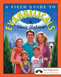 Enlarge image Cover: Field Guide to Evangelicals and Their Habitat - HarperCollins