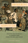 Cover: Brokering Servitude - New York University Press