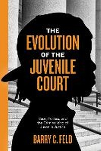 Enlarge image Cover: The Evolution of the Juvenile Court - New York University Press