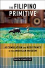 Bild: The Filipino Primitive - New York University Press