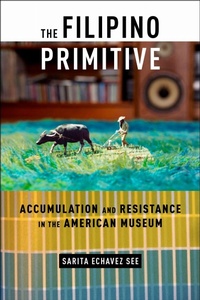 Bild vergrößern Bild: The Filipino Primitive - New York University Press