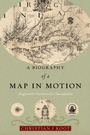 Cover: A Biography of a Map in Motion - New York University Press